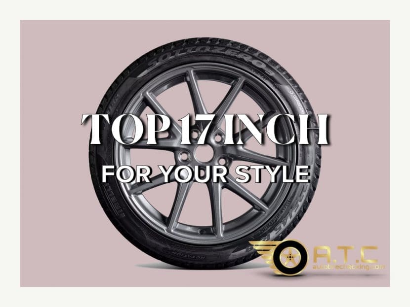 ยางรถยนต์ขอบ 17 นิ้ว ยอดฮิตทุกสไตล์ใน ATC